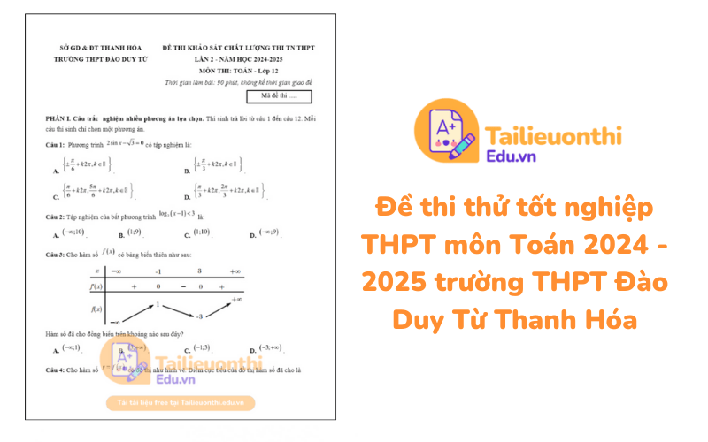 Đề thi thử tốt nghiệp THPT môn Toán 2024 - 2025 trường THPT Đào Duy Từ Thanh Hóa